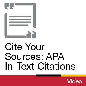 Video: Cite Your Sources: APA In-Text Citations