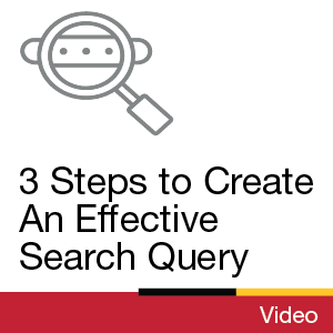 Video: 3 Steps to Create An Effective Search Query