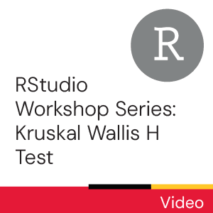 RStudio Workshop Series: Kruskal Wallis H Test (Video)