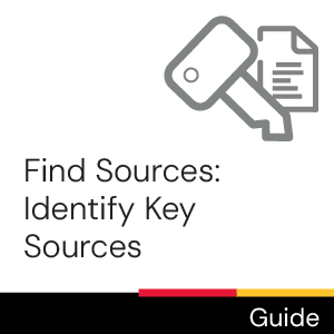 Guide: Find Sources: Identify Key Sources