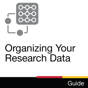 Guide: Organizing Your Research Data
