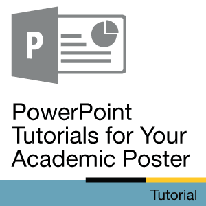 PowerPoint Tutorials for Your Academic Poster