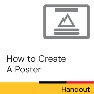 Handout: How to Create a Poster