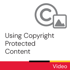 Video: Using Copyright Protected Content