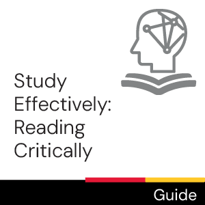 Guide: Study effectively: Reading critically