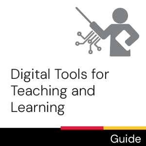 Guide: Digital Tools for Teaching and Learning