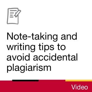 Video: Note-taking and writing tips to avoid accidental plagiarism