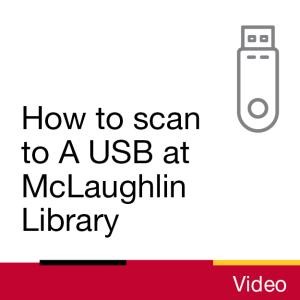 Video: How to scan a USB at McLaughlin Library