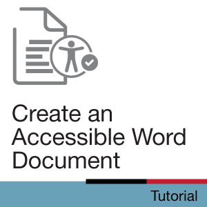 Tutorial: Create an Accessible Word Document