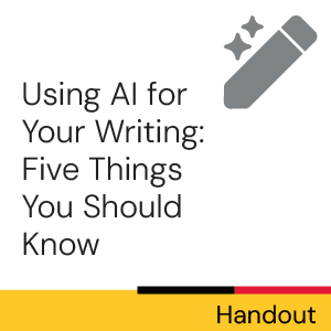 Using AI for your Writing: Five Things You Should Know