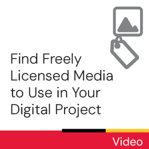 Video: Find freely licensed media to use in your digital project