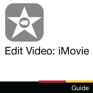 Guide: Edit Video: iMovie