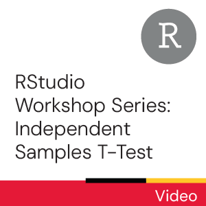 RStudio Workshop Series: Independent Samples T-Test (Video)