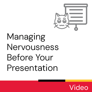 Video: Managing Nervousness During Your Presentation