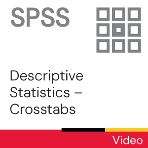 Video: Descriptive Statistics – Crosstabs