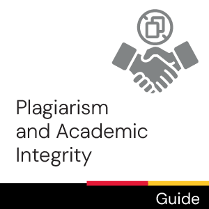 Guide: Plagiarism and academic integrity.