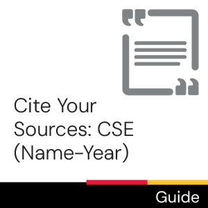 Guide: Cite Your Sources: CSE (Name-Year)