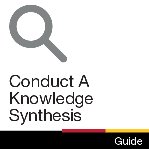 Guide: Conduct A Knowledge Synthesis