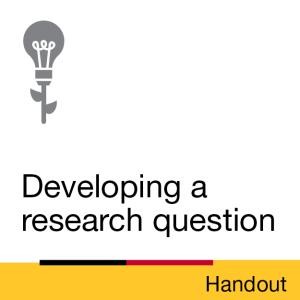 Handout: Developing a research question