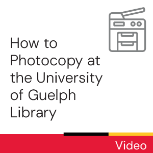 Video: How to Photocopy at the University of Guelph Library