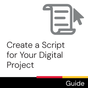 Guide: Create a Script for Your Digital Project