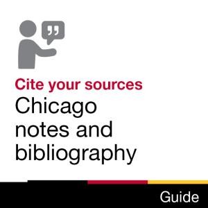 Guide: Cite your sources: Chicago notes and bibliography
