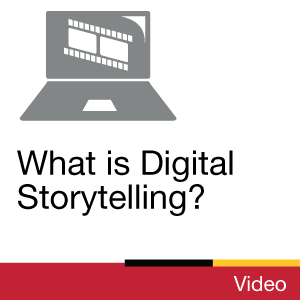 video: What is Digital Storytelling?