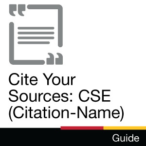 Guide: Cite Your Sources: CSE (citation-Name)