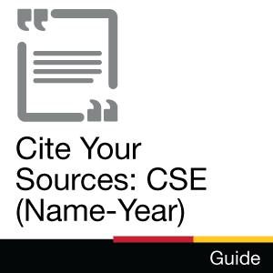Guide: Cite Your Sources: CSE (Name-Year)