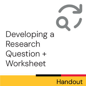 Handout: Developing a research question.