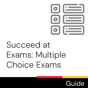 Guide: Succeed at exams: Multiple choice