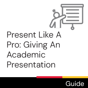 Guide: Present like a pro: Giving an academic presentation
