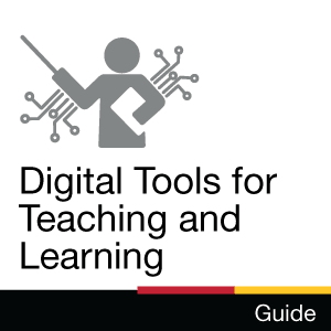 Guide: Digital Tools for Teaching and Learning