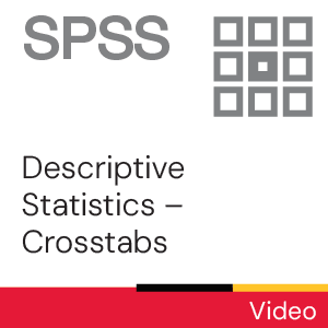 Video: Descriptive Statistics – Crosstabs