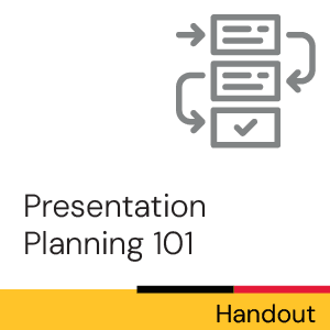Handout: Presentation planning 101.