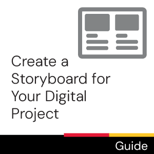 Guide: Create a Storyboard for Your Digital Project