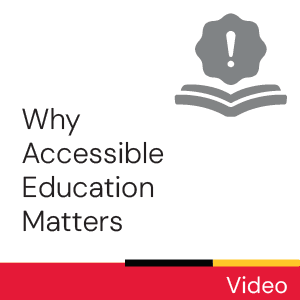 Video: Why Accessible Education Matters
