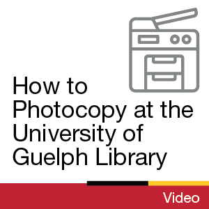 Video: How to Photocopy at the University of Guelph Library