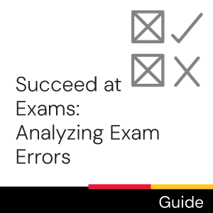 Guide: Succeed at exams: Analyzing Exam Errors