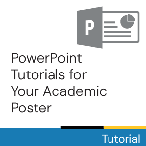 Tutorial: PowerPoint Tutorials for Your Academic Poster