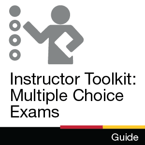 Guide: Instructor Toolkit: Multiple Choice Exams