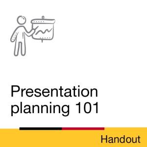 Handout: Presentation planning 101