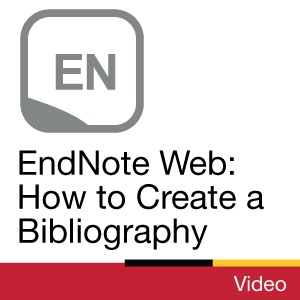 video: EndNote Online: How to Create a Bibliography