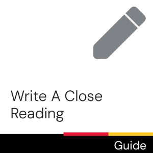 Guide: Write a close reading.