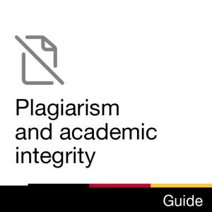 Guide: Plagiarism and academic integrity
