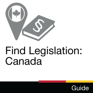 Guide: Find Legislation: Canada