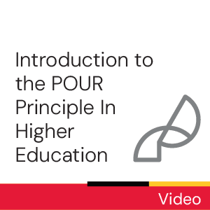 Video: Introduction to the POUR Principle in Higher Education