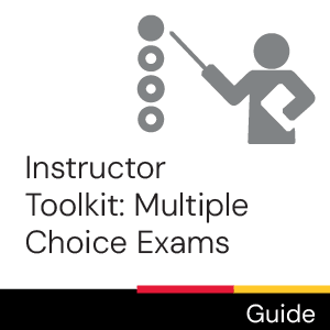 Guide: Instructor Toolkit: Multiple Choice Exams