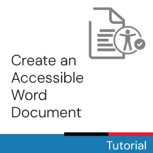 Tutorial: Create an Accessible Word Document