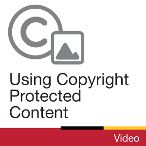 Video: Using Copyright Protected Content